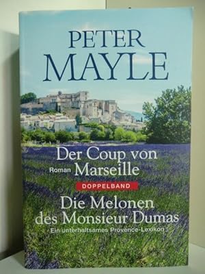 Bild des Verkufers fr Der Coup von Marseille. Die Melonen des Monsieur Dumas. Ein unterhaltsames Provence-Lexikon. Doppelband zum Verkauf von Antiquariat Weber