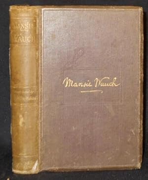 The Life of Mansie Wauch: Tailor in Dalkeith; written by himself; with eight illustrations by Geo...