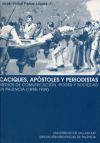 Immagine del venditore per Caciques, apstoles y periodistas: medios de comunicacin, poder y sociedad en Palencia (1898-1939) venduto da AG Library