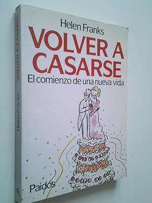Seller image for Volver a casarse. El comienzo de una nueva vida for sale by MAUTALOS LIBRERA