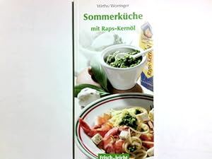 Seller image for Sommerkche : mit Raps-Kernl ; [frisch, leicht & kerngesund]. [Teutoburger lmhle GmbH & Co. KG]. Wirths/Worringer for sale by Antiquariat Buchhandel Daniel Viertel
