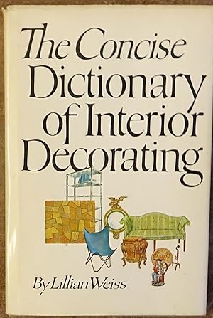 The Concise Dictiionary of Interior Decorating