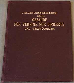 Grundriss-Vorbilder von Gebäuden für Vereine, für Concerte und Vergnügungen. Handbuch für Baubehö...