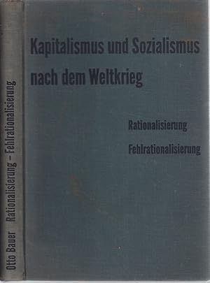 Kapitalismus und Sozialismus nach dem Weltkrieg. 1.Bd.: Rationalisierung Fehlrationalisierung. (A...