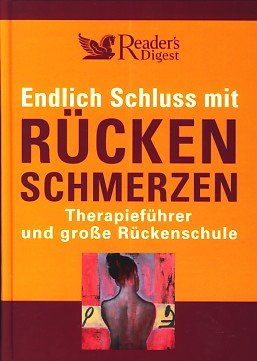 Endlich Schluss mit Rückenschmerzen: Therapieführer und große Rückenschule