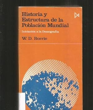HISTORIA Y ESTRUCTURA DE LA POBLACION MUNDIAL. INICIACION A LA DEMOGRAFIA
