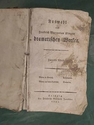 Imagen del vendedor de Auswahl der Friedrich Maximilian Klingers dramatischen Werken - 2. Teil (von2) a la venta por Buchantiquariat Uwe Sticht, Einzelunter.