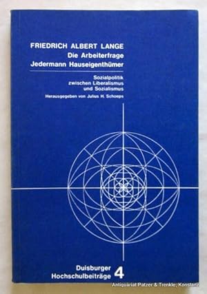 Bild des Verkufers fr Die Arbeiterfrage. Jedermann Hauseigenthmer. Sozialpolitik zwischen Liberalismus und Sozialismus. Herausgegeben u. eingeleitet von Julius H. Schoeps. Duisburg, Walter Braun, 1975. 26 S. Einleitung, 196 S.; XXII, 40 S. Or.-Kart. (Duisburger Hoschulbeitrge, 4). (ISBN 3870961252). zum Verkauf von Jrgen Patzer