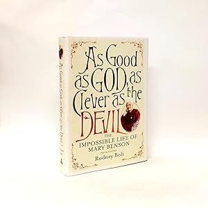 As Good as God, as Clever as the Devil: The Impossible life of Mary Benson