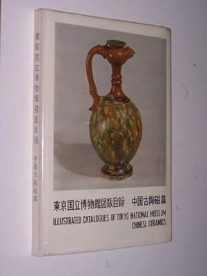 Illustrated Catalogues of Tokyo National Museum - CHINESE CERAMICS Tokyo Kokuritsu Hakubutsukan z...