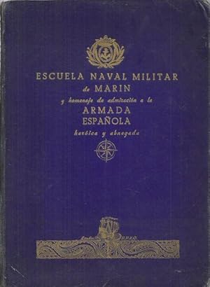 Imagen del vendedor de ESCUELA NAVAL MILITAR DE MARN Y HOMENAJE A LA ARMADA ESPAOLA a la venta por Palabras & Cosas