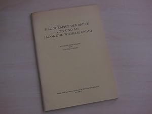 Seller image for Bibliographie der Briefe von und an Jacob und Wilhelm Grimm. Mit e. Einf. for sale by Antiquariat Hamecher
