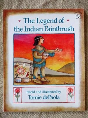 The Legend of the Indian Paintbrush. Retold and illustrated by Tomie dePaola.