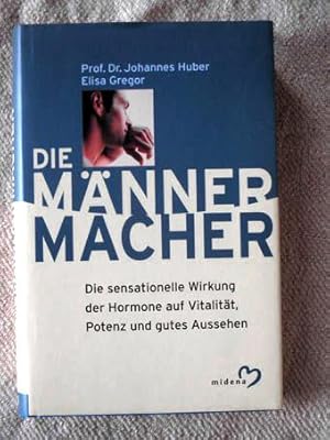 Bild des Verkufers fr Die Mnner-Macher. Die sensationelle Wirkung der Hormone auf Vitalitt, Potenz und gutes Aussehen. zum Verkauf von Verlag + Antiquariat Nikolai Lwenkamp