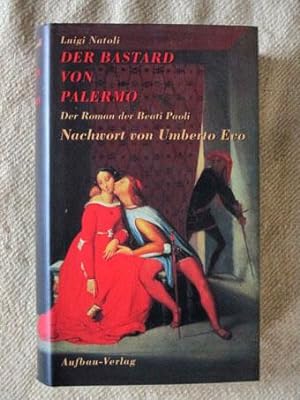 Der Bastard von Palermo. Der Roman der Beati Paoli. Nachwort von Umberto Eco.