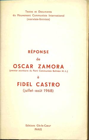 Réponse de Oscar Zamora (premier secrétaire du Parti Communiste Bolivien ) à FIDEL CASTRO (Juille...