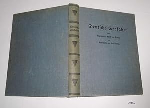 Deutsche Seefahrt (zusammengestellt und bearbeitet von Vizeadmiral Adolf von Trotha und Kapitän D...
