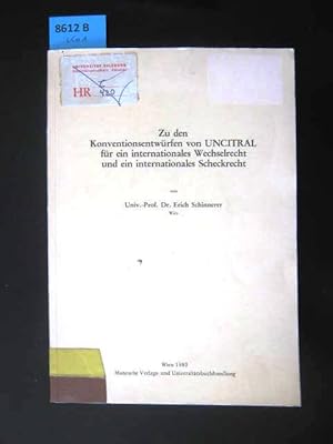 Zu den Konventionsentwürfen von UNICITRAL für ein internationales Wechselrecht und ein internatio...