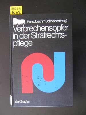 Das Verbrechensopfer in der Strafrechtspflege. Psychologische, kriminologische, strafrechtliche u...