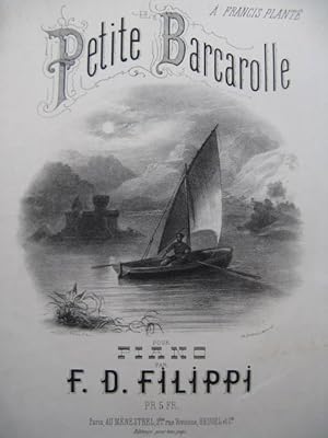 Imagen del vendedor de FILIPPI F. D. Petite Barcarolle Piano 1874 a la venta por partitions-anciennes