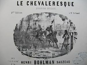 Immagine del venditore per BOHLMAN SAUZEAU Henri Le Chevaleresque Quadrille Piano XIXe sicle venduto da partitions-anciennes