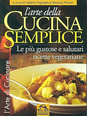 Bild des Verkufers fr L'arte della cucina semplice zum Verkauf von Librodifaccia