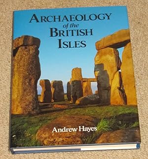Immagine del venditore per Archaeology of the British Isles - With a gazetteer of sites in England, Wales, Scotland and Ireland venduto da Makovski Books