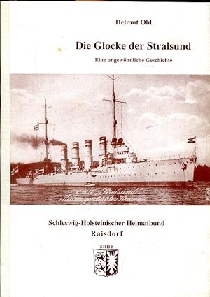 Bild des Verkufers fr Die Glocke der Stralsund. Eine ungewhnliche Geschichte. zum Verkauf von Antiquariat am Flughafen