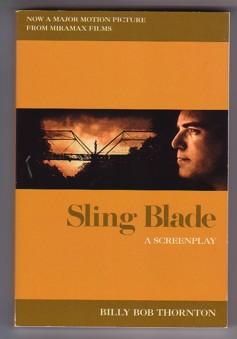 Bild des Verkufers fr Sling Blade: A Screenplay zum Verkauf von Ray Dertz