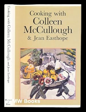 Seller image for Cooking with Colleen McCullough and Jean Easthope for sale by MW Books