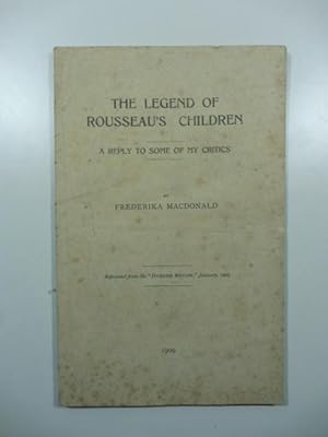 The Legend of Rousseau's children. A reply to some of my critics