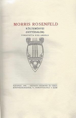 Morris Rosenfeld költeményei. (Gettodalok). Fordította Kiss Arnold. [The Poems of Morris Rosenfel...