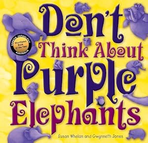 Seller image for Don't Think About Purple Elephants (Paperback) for sale by Grand Eagle Retail