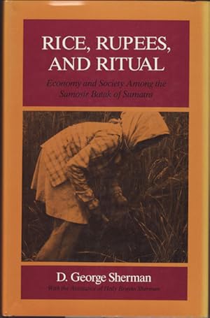 Rice, Rupees, and Ritual : Economy and Society among the Samosir Batak of Sumatra.