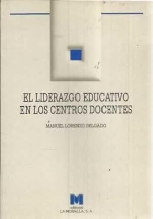 Seller image for El liderazgo educativo en los centros docentes for sale by Librera Cajn Desastre