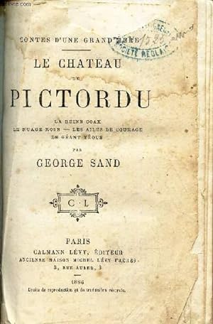 Seller image for LE CHATEAU DE PICTORDU - LA reine coax - Le nuage rose - Les ailes de courage - Le geant yous. for sale by Le-Livre