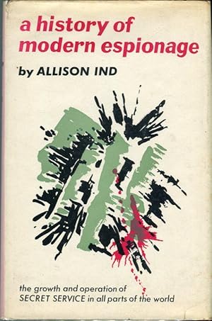 A History of Modern Espionage: The Growth and Operation of Secret Service in all Parts of the World