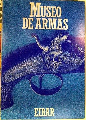 Imagen del vendedor de Museo de Armas. Eibar a la venta por Almacen de los Libros Olvidados