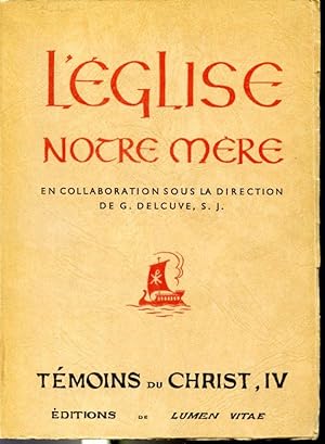 Seller image for L'glise notre mre - Tmoins du Christ, IV - 52e mille for sale by Librairie Le Nord