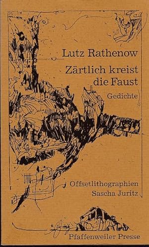 Zärtlich kreist die Faust. Gedichte.