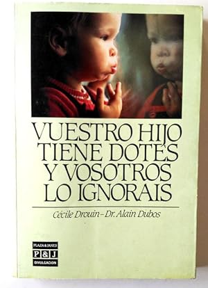 Seller image for Vuestro hijo tiene dotes y vosotros lo ignoris for sale by Librera Salvalibros Express