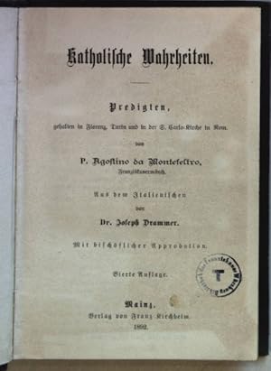 Image du vendeur pour Katholische Wahrheiten: Predigten gehalten in Florenz, Turin und in der St. Carlo-Kirche in Rom. mis en vente par books4less (Versandantiquariat Petra Gros GmbH & Co. KG)