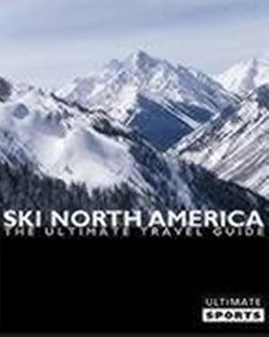 Imagen del vendedor de Ski North America: The Ultimate Travel Guide a la venta por M.Roberts - Books And ??????