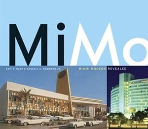Bild des Verkufers fr MiMo: Miami Modern Revealed zum Verkauf von M.Roberts - Books And ??????