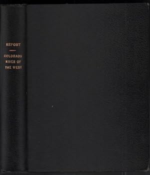 Seller image for Report Upon the Colorado River of the West, Explored in 1857 and 1858 by Lieutenant Joseph C. Ives, Corps of Topographical Engineers, Under the Direction of the Office of Explorations and Surveys, A.A. Humphreys, Captain Topographical Engineers, in Charge. By Order of the Secretary of War (Senate. 36th Congress, 1st Session, Ex. Doc.) for sale by Ken Sanders Rare Books, ABAA