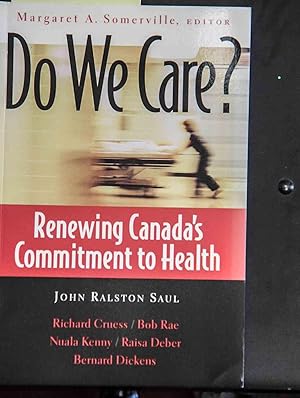 Seller image for Do We Care?: Renewing Canada's Commitment to Health for sale by Mad Hatter Bookstore