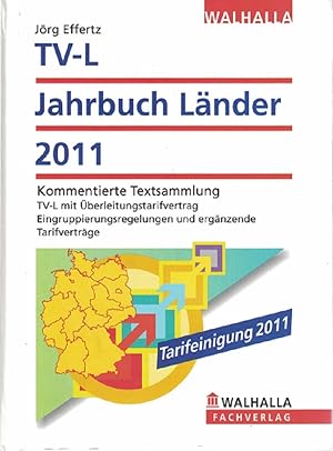 Image du vendeur pour TV-L Jahrbuch Lnder 2011: Kommentierte Textsammlung; TV-L mit berleitungstarifvertrag; Eingruppierungsregelungen und ergnzende Tarifvertrge. mis en vente par Kirjat Literatur- & Dienstleistungsgesellschaft mbH