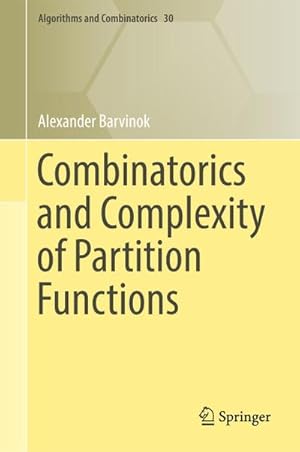 Bild des Verkufers fr Combinatorics and Complexity of Partition Functions zum Verkauf von AHA-BUCH GmbH
