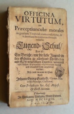 Officina Virtutum, seu praeceptiunculae morales in gratiam tirunculorum conscriptae, et in breviu...