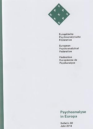 Immagine del venditore per Bulletin 68. Psychoanalyse in Europa. Jahr 2014. Europische Psychoanalytische Fderation. venduto da Fundus-Online GbR Borkert Schwarz Zerfa